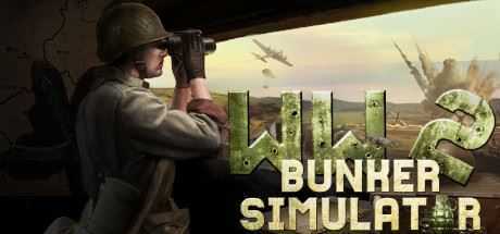 二战地堡模拟器/WW2: Bunker Simulator - 万千少女游戏网-万千少女游戏万千少女游戏网