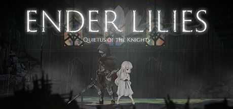 终结者莉莉：骑士的救赎/ ENDER LILIES: Quietus of the Knights（v1.1.2） - 万千少女游戏网-万千少女游戏万千少女游戏网