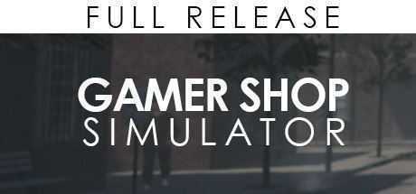 游戏商店模拟器/Gamer Shop Simulator（v21.11.22.1354） - 万千少女游戏网-万千少女游戏万千少女游戏网